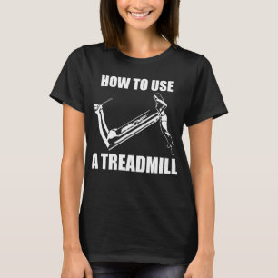 Treadmill - Women's Funny Workout T-Shirt