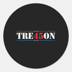 Treason 45 2020 Election Anti Trump Democrat Gift Classic Round Sticker