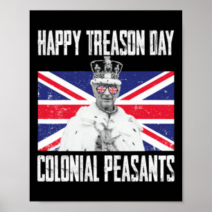 Treason Day King Charles Iii British Funny 4th Of  Poster