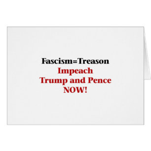 Treason -- Impeach Trump and Pence
