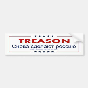 Treason! Make Russia Great Again! Bumper Sticker