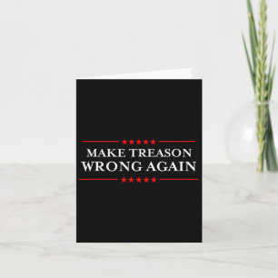 Treason Wrong Again Political Resist Lying Anti-tr Card