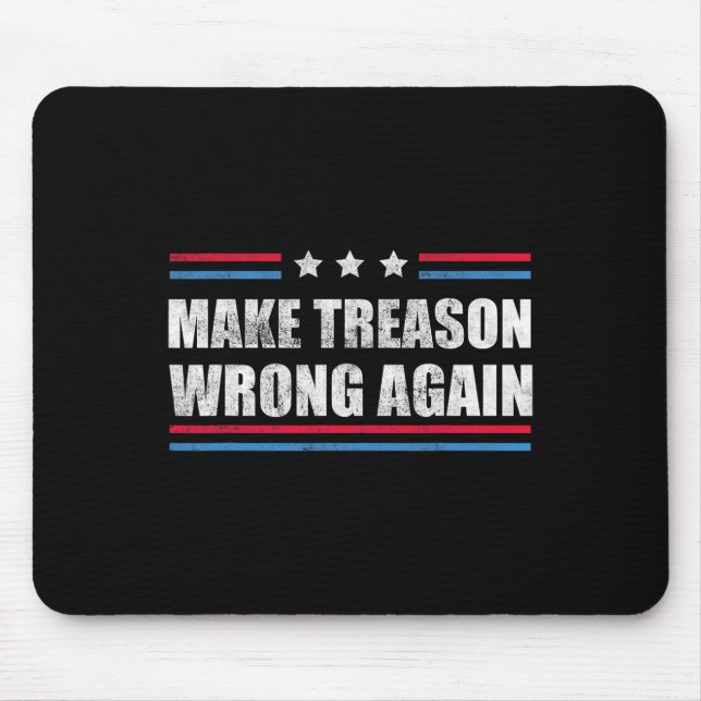 Treason Wrong Again Political Resist Lying Anti-tr Mouse Mat (Front)