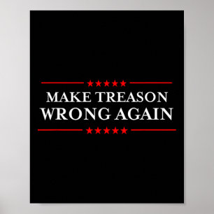 Treason Wrong Again Political Resist Lying Anti-tr Poster