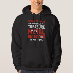 Treasure Detecting Metal Detector Beach Dirt Fishi Hoodie