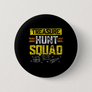 Treasure Hunt Squad Hunter Treasures Hunting Treas 6 Cm Round Badge