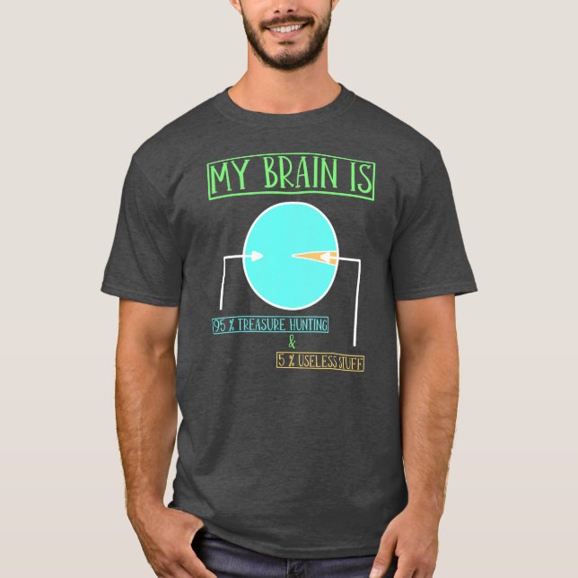Treasure Hunting Funny Treasure Hunter  T-Shirt (Front)