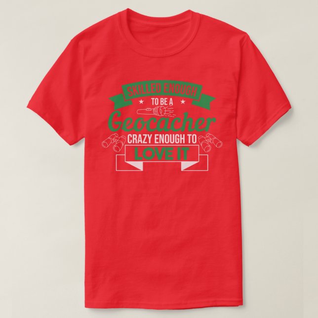 Treasure Hunting Geocacher Geocaching  T-Shirt (Design Front)