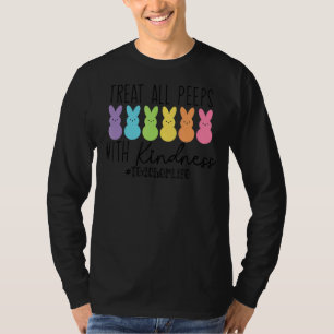 Treat All Bunnies With Kindness Teacher Life Easte T-Shirt