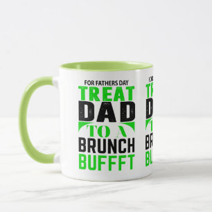 Treat Dad To A Brunch Buffet Father's Day Mug