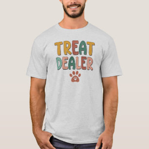Treat Dealer - Funny Dog Lover T-Shirt