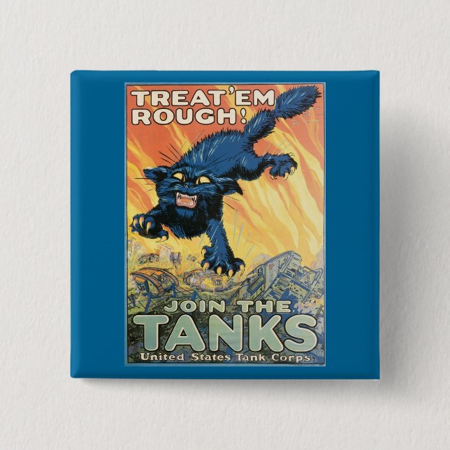 Treat 'Em Rough - Join the Tanks! 15 Cm Square Badge (Front)