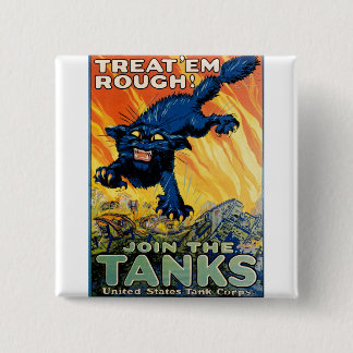 Treat 'em Rough - Join the Tanks 15 Cm Square Badge