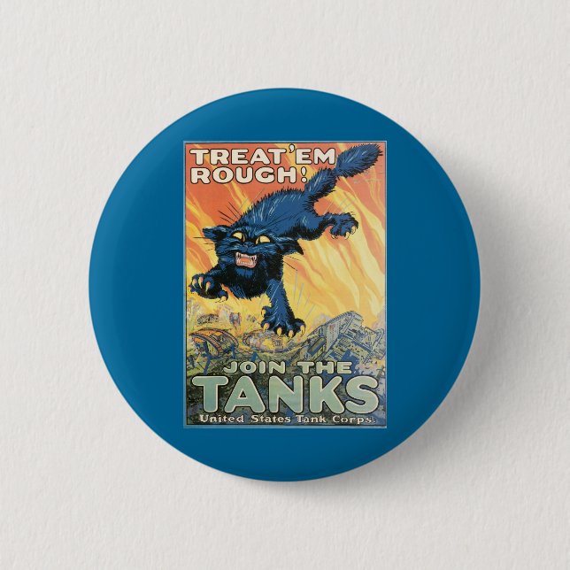 Treat 'Em Rough - Join the Tanks! 6 Cm Round Badge (Front)