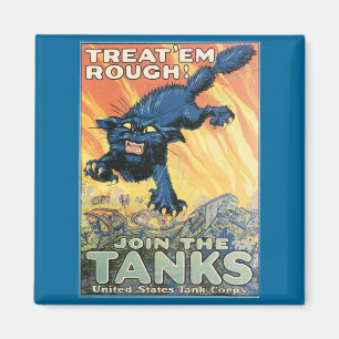 Treat 'Em Rough - Join the Tanks! Magnet