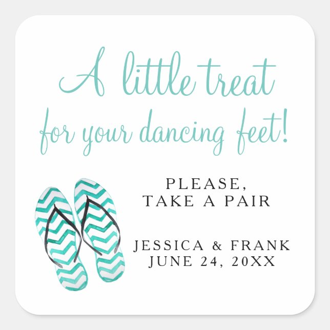 Treat For Your Dancing Feet Wedding Flip Flops Square Sticker (Front)