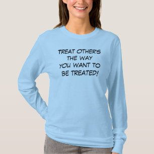 TREAT OTHER'S T-Shirt