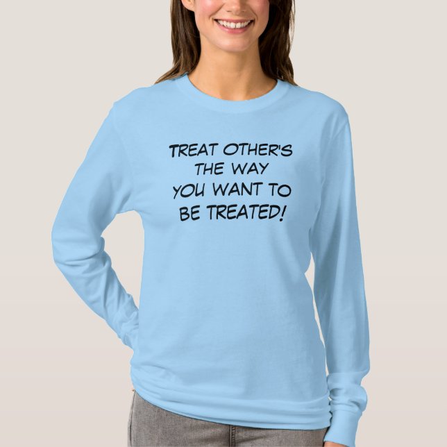 TREAT OTHER'S  T-Shirt (Front)