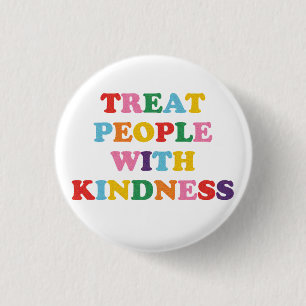 Treat People With Kindness 3 Cm Round Badge