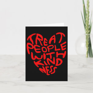 Treat People With Kindness Heart Design Card