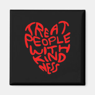 Treat People With Kindness Heart Design Magnet