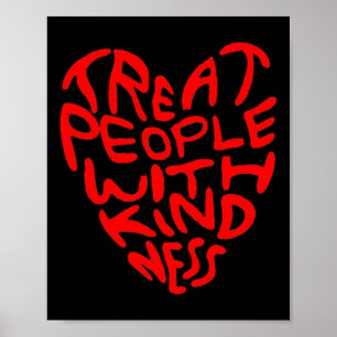 Treat People With Kindness Heart Design Poster