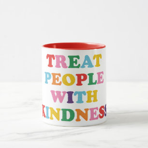 Treat People With Kindness Mug