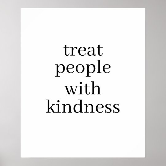 Treat People With Kindness Poster 