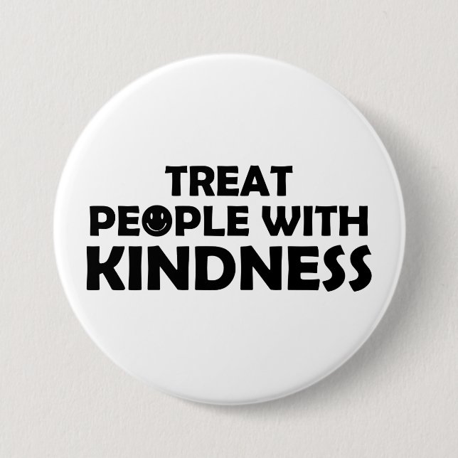 Treat People With Kindness Smile 7.5 Cm Round Badge (Front)