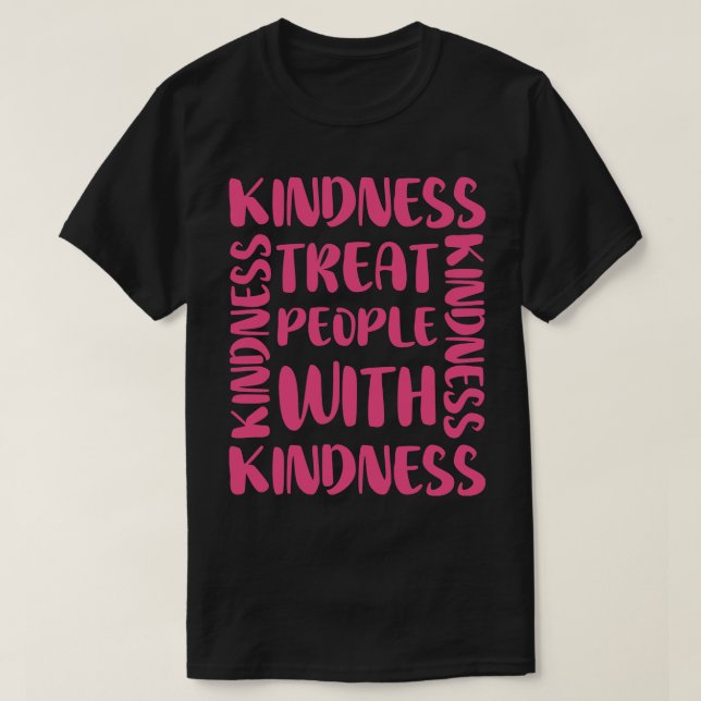 Treat People With Kindness T-Shirt (Design Front)