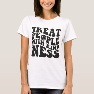 Treat People With Kindness T-Shirt