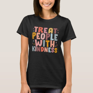 Treat People With Kindness Trendy Colourful Preppy T-Shirt