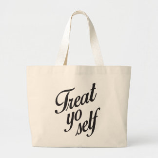 Treat yo self large tote bag