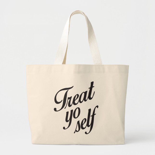 Treat yo self large tote bag (Front)