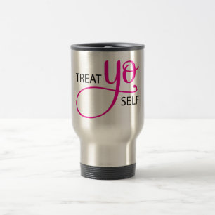 Treat Yo Self Pink Travel Mug
