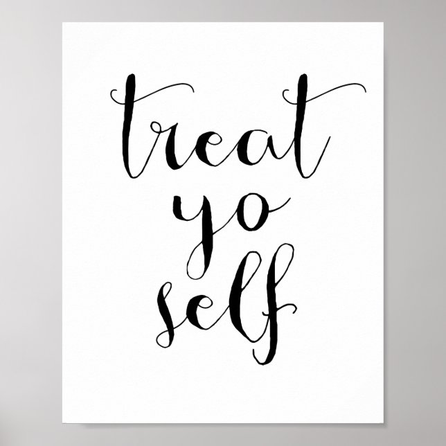 Treat yo self poster (Front)