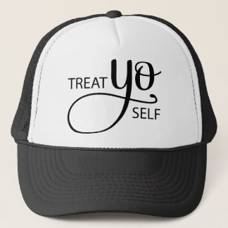 Treat Yo Self Trucker Hat