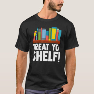 Treat Yo Shelf Halloween Reading For Writer Author T-Shirt