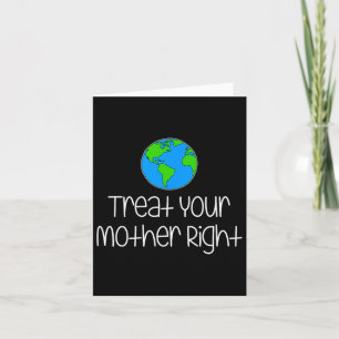Treat Your Mother Right Earth Day Protect Nature E Card
