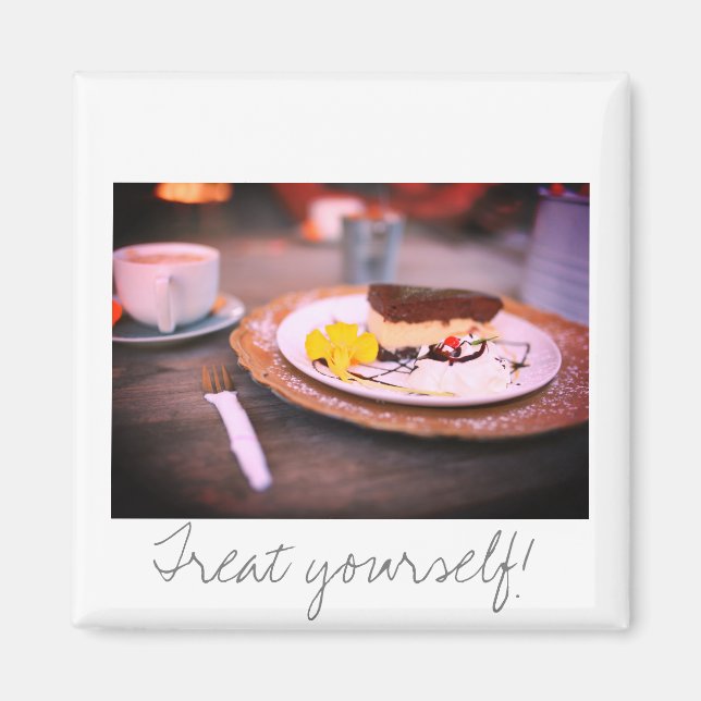 Treat yourself coffee cheesecake magnet (Front)