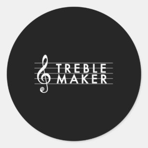 Treble Maker A Funny Music Teacher Musician Classic Round Sticker