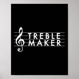 Treble Maker A Funny Music Teacher Musician Poster