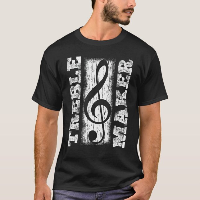 Treble Maker - Funny Distressed Treble Clef Graphi T-Shirt (Front)