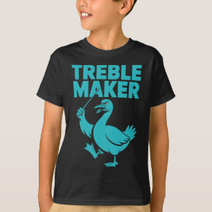 Treble Maker Funny Goose Music Teacher Nd  T-Shirt