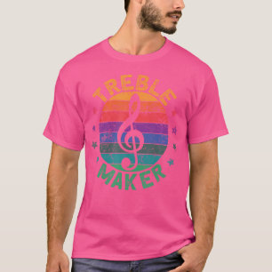 Treble Maker Funny Musician Guitarist Singer Music T-Shirt