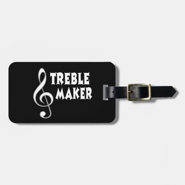 Treble Maker Luggage Tag (Front Horizontal)