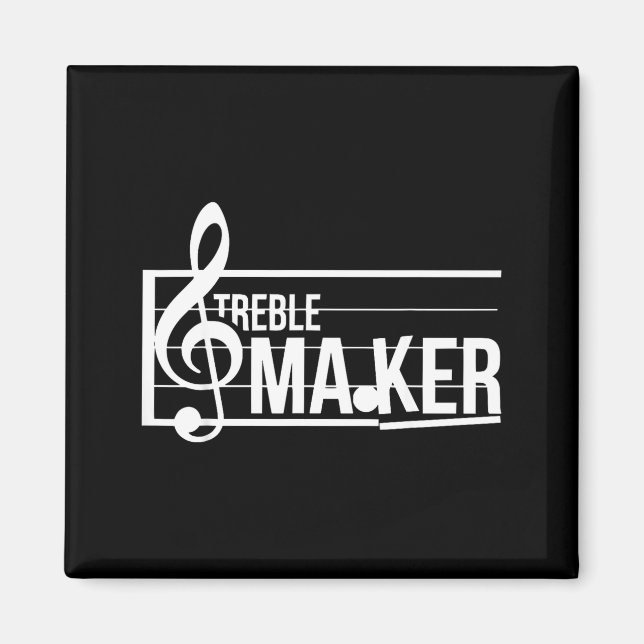 Treble Maker Pun Funny Marching Band Music Lover E Magnet (Front)