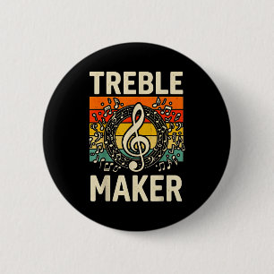 Treble Maker Retro Music Notes Pun For Band Choir 6 Cm Round Badge