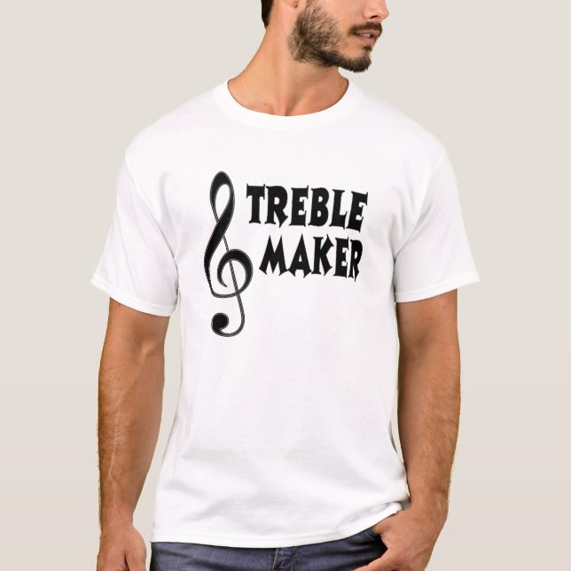 Treble Maker T-Shirt (Front)