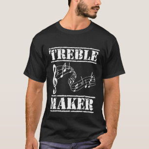Treble Maker Trouble Bass Clef Music Notes Funny P T-Shirt